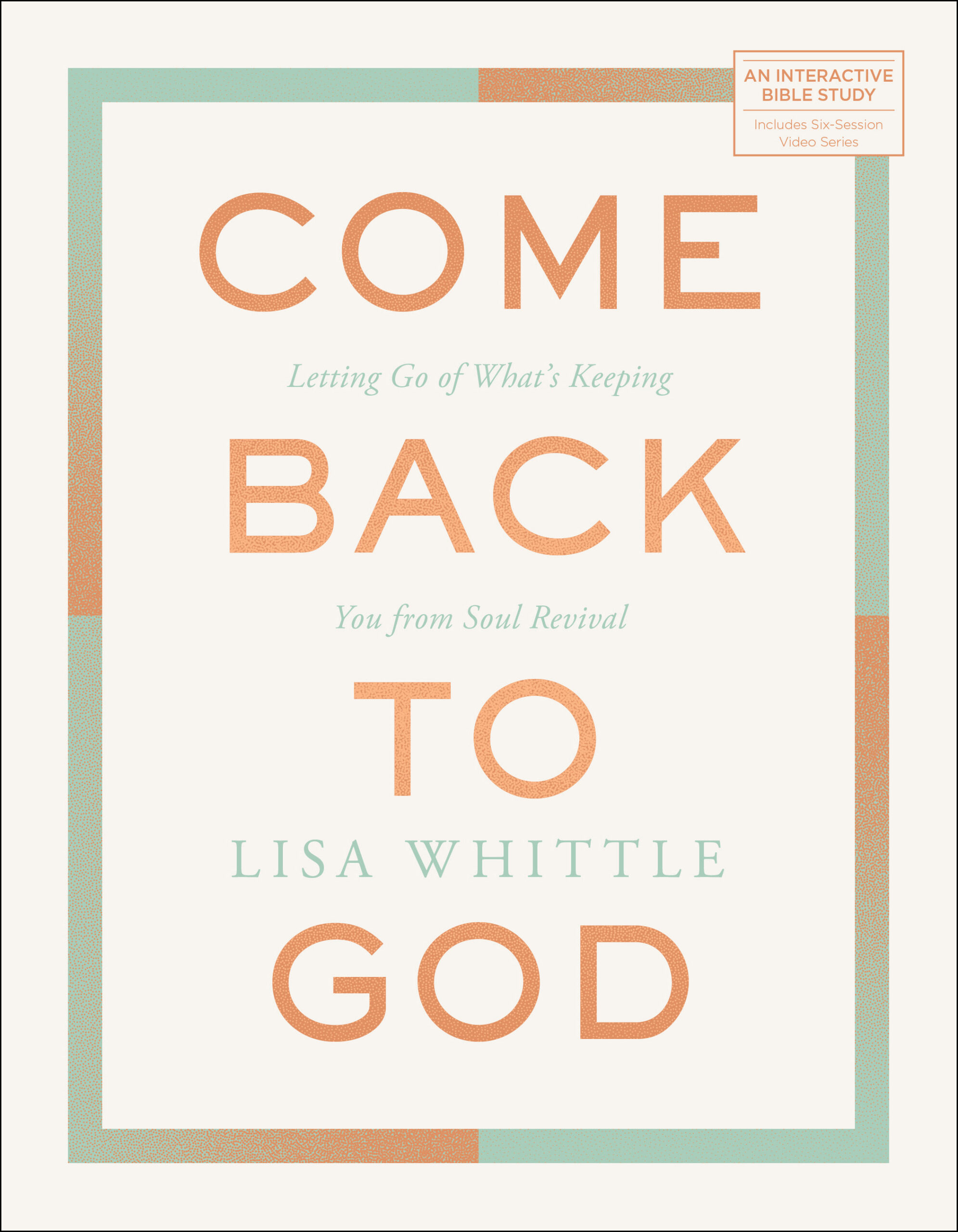 Comer back to God Lisa Whittle