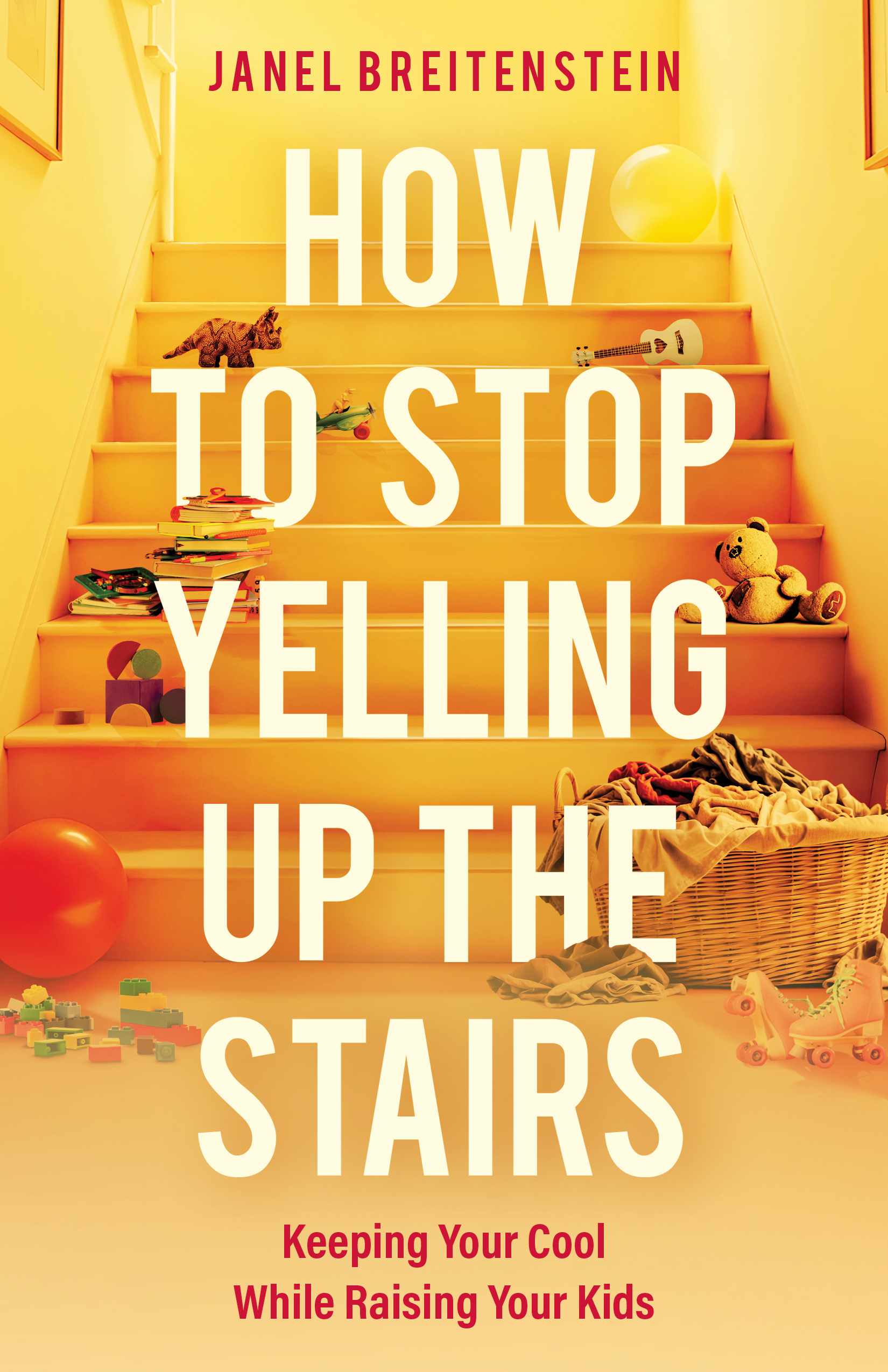 How to stop yelling up the stairs Janel Breitenstein